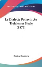 Dialecte Poitevin Au Treiziemes Siecle (1873)
