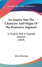Inquiry Into The Character And Origin Of The Possessive Augment