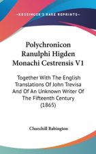 Polychronicon Ranulphi Higden Monachi Cestrensis V1