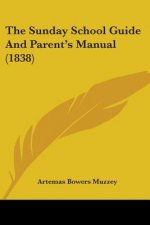 Sunday School Guide And Parent's Manual (1838)
