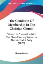 Condition Of Membership In The Christian Church