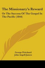 The Missionary's Reward: Or The Success Of The Gospel In The Pacific (1844)