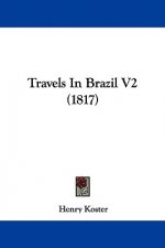 Travels In Brazil V2 (1817)