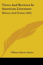 Views And Reviews In American Literature: History And Fiction (1845)