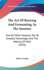 Art Of Brewing And Fermenting, In The Summer
