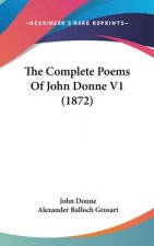 The Complete Poems Of John Donne V1 (1872)