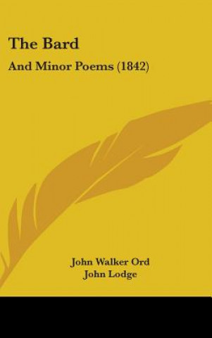 The Bard: And Minor Poems (1842)