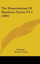 The Dissertations Of Maximus Tyrius V1-2 (1804)