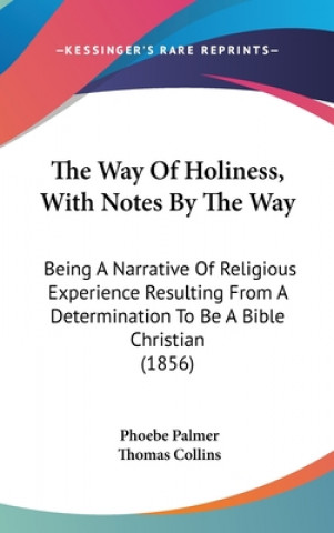 Way Of Holiness, With Notes By The Way