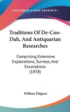 Traditions Of De-Coo-Dah, And Antiquarian Researches