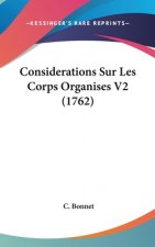 Considerations Sur Les Corps Organises V2 (1762)