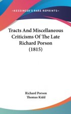 Tracts And Miscellaneous Criticisms Of The Late Richard Porson (1815)