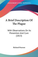 Brief Description Of The Plague