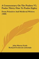 Commentary On The Psalms V2, Psalm Thirty-Nine To Psalm Eighty