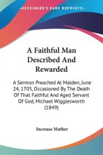 Faithful Man Described And Rewarded
