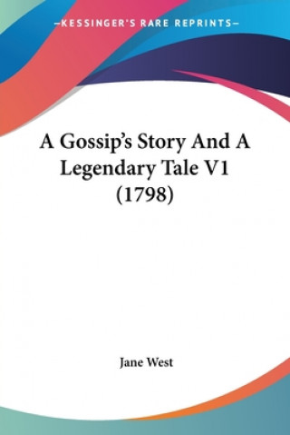 Gossip's Story And A Legendary Tale V1 (1798)