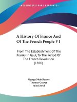 History Of France And Of The French People V1