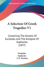 Selection Of Greek Tragedies V1