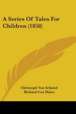 Series Of Tales For Children (1858)