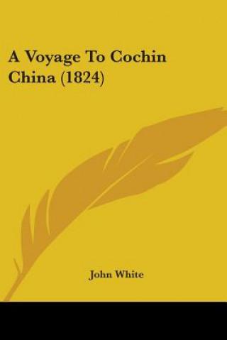 Voyage To Cochin China (1824)