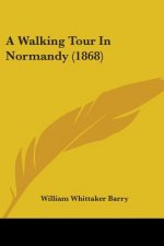 Walking Tour In Normandy (1868)
