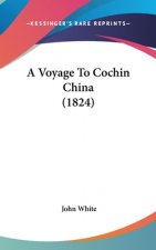 Voyage To Cochin China (1824)