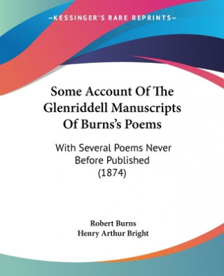 Some Account Of The Glenriddell Manuscripts Of Burns's Poems
