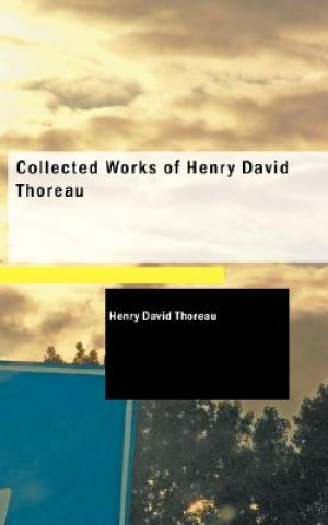 Collected Works of Henry David Thoreau