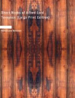 Short Works of Alfred Lord Tennyson