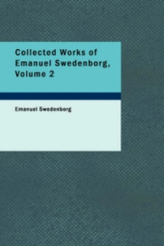 Collected Works of Emanuel Swedenborg, Volume 2