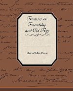 Treatises on Friendship and Old Age