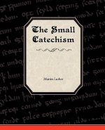 Small Catechism of Martin Luther