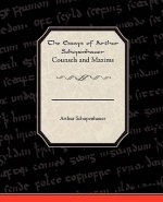 Essays of Arthur Schopenhauer Counsels and Maxims