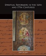 Spiritual Reformers in the 16th and 17th Centuries