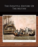 Eventful History Of The Mutiny