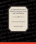 Illustrated Annual of Works by American Artists and Craft Workers