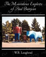 Marvelous Exploits of Paul Bunyan