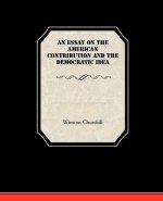 Essay On The American Contribution And The Democratic Idea