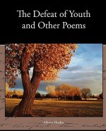 Defeat of Youth and Other Poems