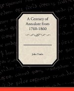Century of Anecdote from 1760-1860