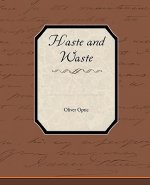 Haste and Waste