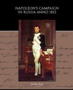 Napoleon s Campaign in Russia Anno 1812