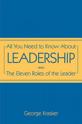 All You Need to Know About Leadership