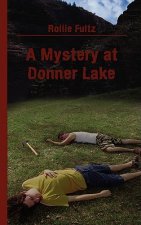 Mystery at Donner Lake