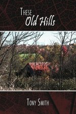 These Old Hills
