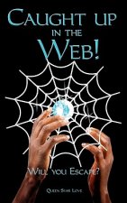 Caught up in the Web! Will you Escape?