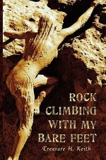 Rock Climbing With My Bare Feet
