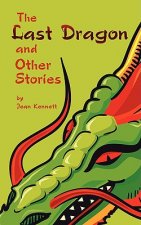 Last Dragon and Other Stories