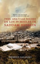 Fred, Ana Y Las Noches De Los 39 Misiles De Saddam Hussein