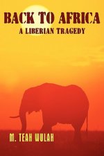 Back to Africa - A Liberian Tragedy